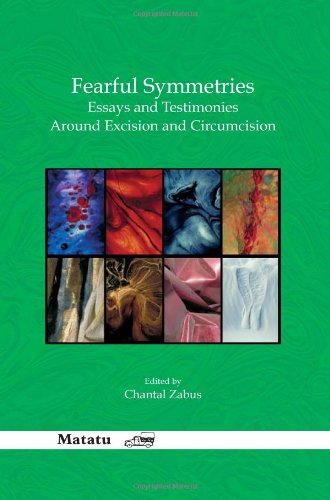Fearful Symmetries Essays And Testimonies Around Excision And Circumcision Matatu Chantal Zabus