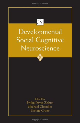 Developmental Social Cognitive Neuroscience The Jean Piaget Symposium Series 1st Edition Philip David Zelazo