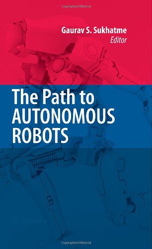 The Path To Autonomous Robots Essays In Honor Of George A Bekey 1st Edition Christopher M Gifford