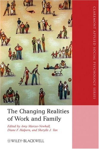 Changing Realities Of Work And Family Blackwell Claremont Applied Social Psychology Series 1st Edition Amy Marcusnewhall