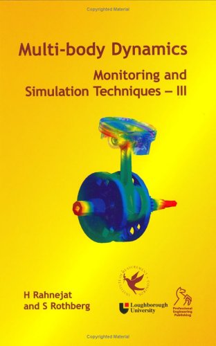 Multibody Dynamics Monitoring And Simulation Techniques Iii 1st Edition Homer Rahnejat