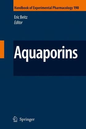 Aquaporins Handbook Of Experimental Pharmacology Volume 190 1st Edition Eric Beitz