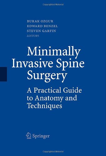 Minimally Invasive Spine Surgery A Practical Guide To Anatomy And Techniques 1st Edition Burak M Ozgur Auth