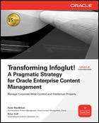Transforming Infoglut A Pragmatic Strategy For Oracle Enterprise Content Management Osborne Oracle Press 1st Edition Andy Macmillan