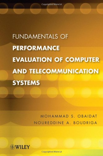 Fundamentals Of Performance Evaluation Of Computer And Telecommunications Systems 1st Edition Mohammed S Obaidat