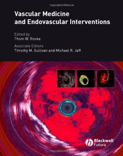 Vascular Medicine And Endovascular Interventions 1st Edition Thom Rooke
