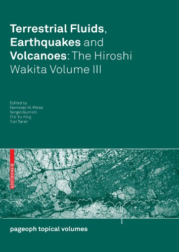 Terrestrial Fluids Earthquakes And Volcanoes The Hiroshi Wakita Volume Iii Pageoph Topical Volumes V 3 1st Edition Nemesio M Prez