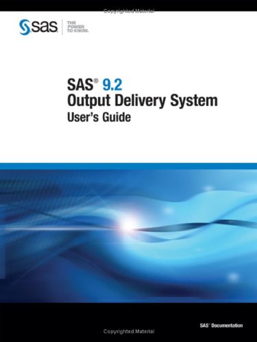 Sas 92 Output Delivery System Users Guide 1st Edition Sas Publishing