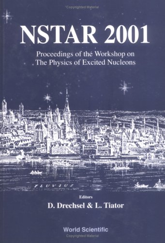 Nstar 2001 Proceedings Of The Workshop On The Physics Of Excited Nucleons 1st Workshop On The Physics Of Excited Nucleons 2001 Mainz Germany