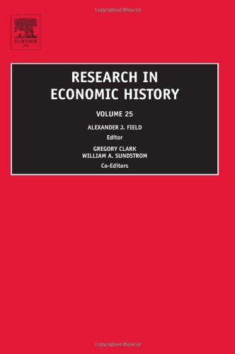 Research In Economic History Volume 25 Research In Economic History Alexander J Field