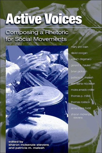 Active Voices Composing A Rhetoric For Social Movements Sharon Mckenzie Stevens