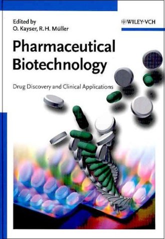 Pharmaceutical Biotechnology Drug Discovery And Clinical Applications 1st Edition Oliver Kayser