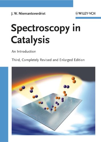 Spectroscopy In Catalysis An Introduction 3rd Edition 3rd Completely Revised And Enlarged Edition J W Niemantsverdriet