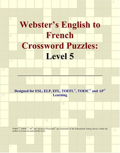 Websters English To French Crossword Puzzles Level 5 Bilingual Philip M Parker