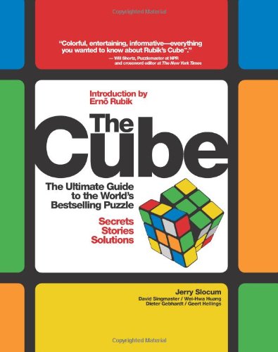 The Cube The Ultimate Guide To The Worlds Bestselling Puzzle Secrets Stories Solutions Jerry Slocum
