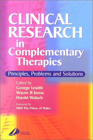 Clinical Research In Complementary Therapies Principles Problems And Solutions 1st Edition George Thomas Lewith Ma Dm Frcp Mrcgp