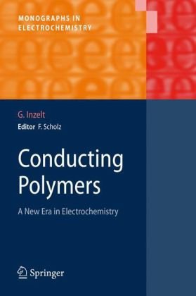 Conducting Polymers A New Era In Electrochemistry 1st Edition Gyrgy Inzelt Auth
