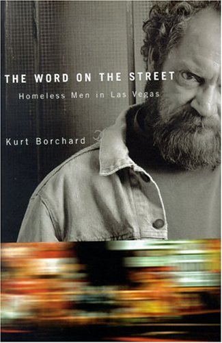 The Word On The Street Homeless Men In Las Vegas Kurt Borchard