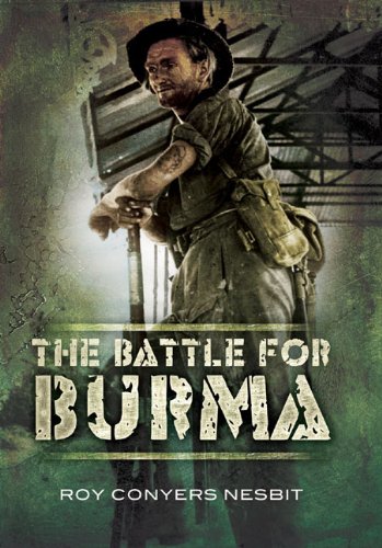 The Battle For Burma Roy Nesbit