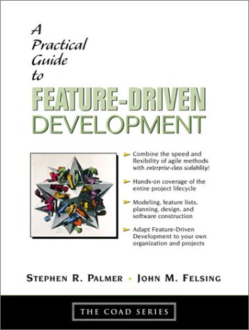 A Practical Guide To Featuredriven Development Coad Series 1st Edition Stephen R Palmer