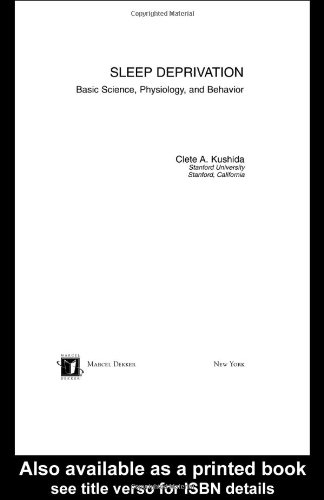 Lung Biology In Health Disease Volume 192 Sleep Deprivation Basic Science Physiology And Behavior 1st Edition Clete A Kushida