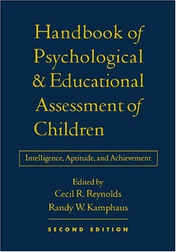 Handbook Of Psychological And Educational Assessment Of Children Intelligence Aptitude And Achievement 2nd Edition Second Edition Cecil R Reynolds