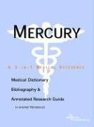 Mercury A Medical Dictionary Bibliography And Annotated Research Guide To Internet References Icon Health Publications