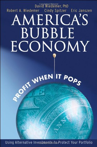 Americas Bubble Economy Profit When It Pops 1st Edition David Wiedemer