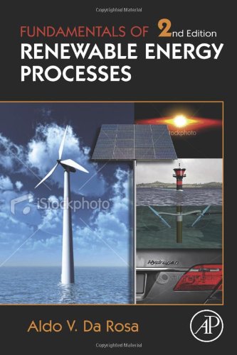 Fundamentals Of Renewable Energy Processes Second Edition 2nd Edition Aldo V Da Rosa