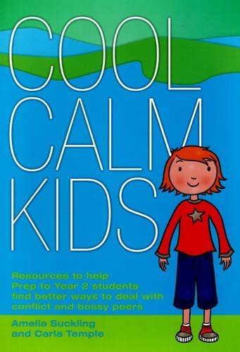 Cool Calm Kids Resources To Help Prep To Year 2 Find Better Ways To Deal With Conflict And Bossy Peers Spi Amelia Suckling