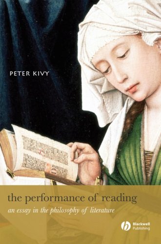 The Performance Of Reading An Essay In The Philosophy Of Literature New Directions In Aesthetics 1st Edition Peter Kivy