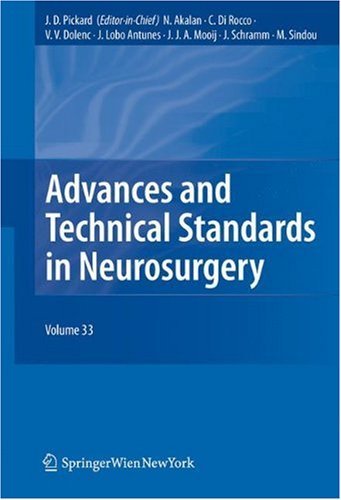 Advances And Technical Standards In Neurosurgery Volume 33 1st Edition John D Pickard