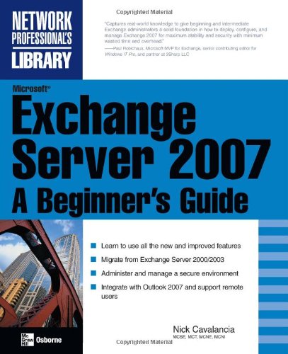 Microsoft Exchange Server 2007 A Beginners Guide Network Professionals Library 2nd Edition Nick Cavalancia