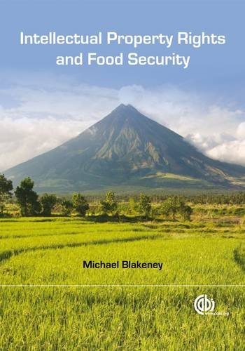 Intellectual Property Rights And Food Security First M Blakeney