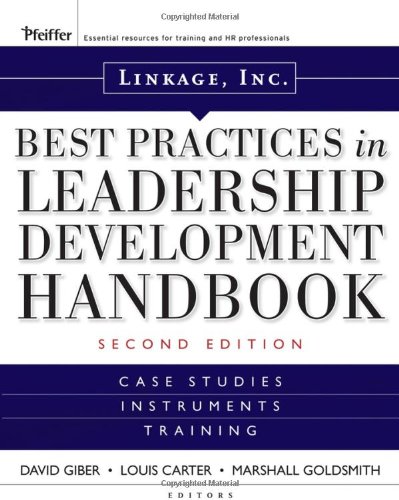 Linkage Incs Best Practices In Leadership Development Handbook Case Studies Instruments Training Jb Us Nonfranchise Leadership 2nd Edition David Giber