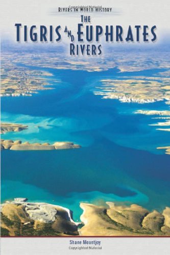The Tigris Euphrates Rivers Mountjoy Shane