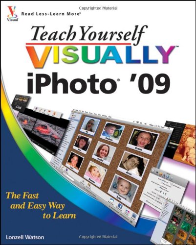 Teach Yourself Visually Iphoto 09 1st Edition Lonzell Watson
