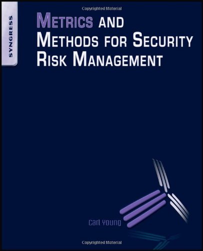 Metrics And Methods For Security Risk Management 1st Edition Carl Young