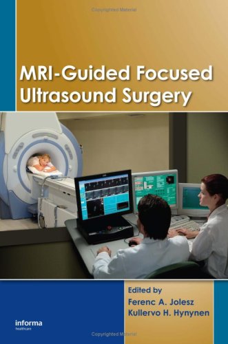 Mriguided Focused Ultrasound Surgery 1st Edition Ferenc A Jolesz