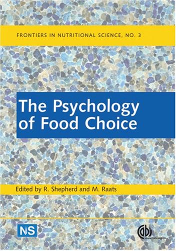 The Psychology Of Food Choice Frontiers In Nutritional Science First R Shepherd