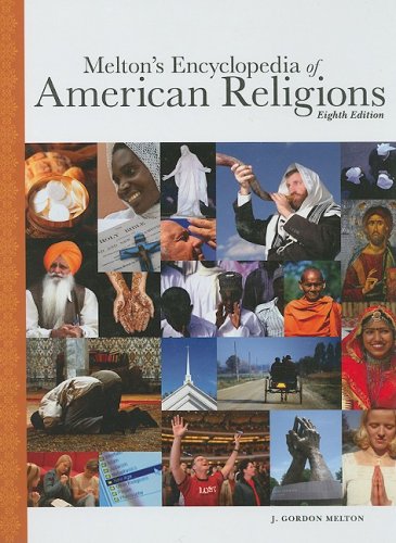 Meltons Encyclopedia Of American Religions 8th Edition 2009 8th Edition J Gordon Melton