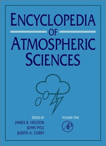 Encyclopedia Of Atmospheric Sciences Sixvolume Set Idel Reference Works 1st James R Holton