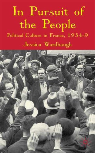 In Pursuit Of The People Political Culture In France 19349 Jessica Wardhaugh