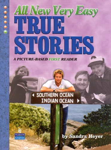 All New Very Easy True Stories A Picturebased First Reader Sandra Heyer