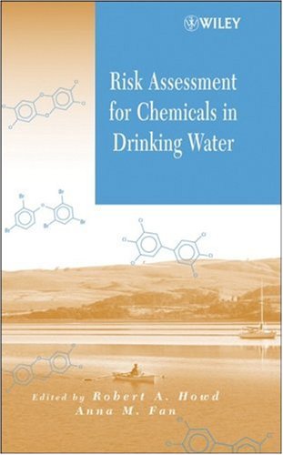 Risk Assessment For Chemicals In Drinking Water 1st Edition Robert A Howd
