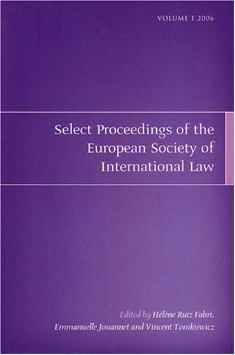 Select Proceedings Of The European Society Of International Law 2006 Helene Ruiz Fabri