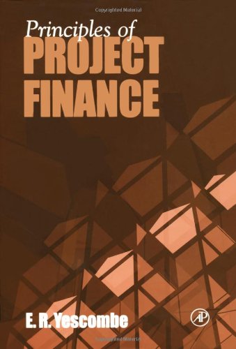 Principles Of Project Finance 1st E R Yescombe