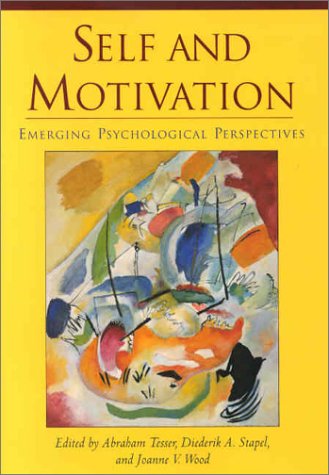Self And Motivation Emerging Psychological Perspectives 1st Edition Abraham Tesser