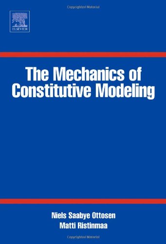 The Mechanics Of Constitutive Modeling Niels Saabye Ottosen Matti Ristinmaa