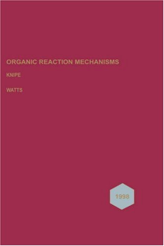 Organic Reaction Mechanisms 1998 1st Edition Chris Knipe W E Watts